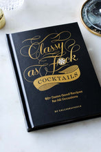 Load image into Gallery viewer, Classy As F*ck Cocktails